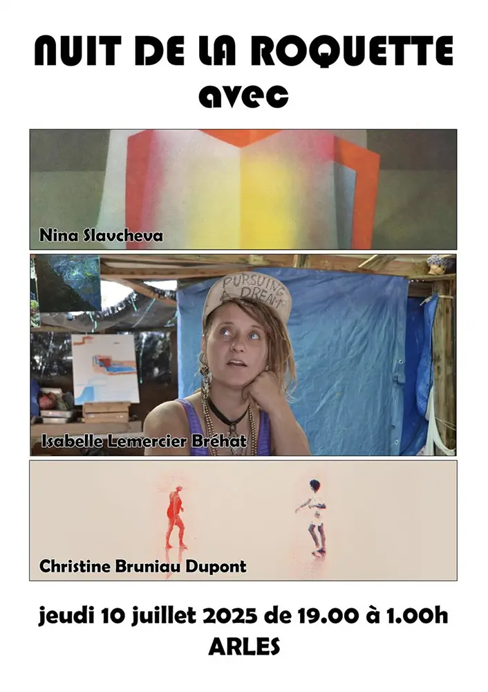 Exposition Arles Nuit de la Roquette 10 Juillet 2025